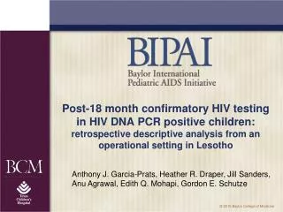 Post-18 month confirmatory HIV testing in HIV DNA PCR positive children: retrospective descriptive analysis from an ope