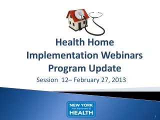 Health Home Implementation Webinars Program Update