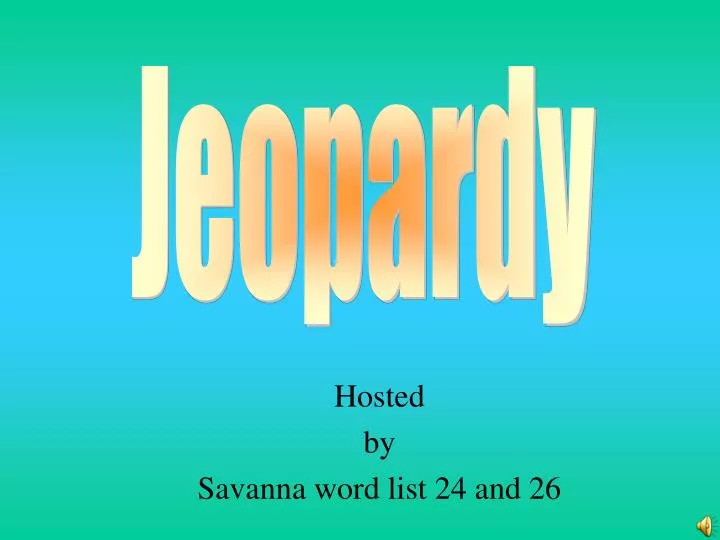 hosted by savanna word list 24 and 26