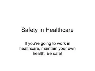 Safety in Healthcare