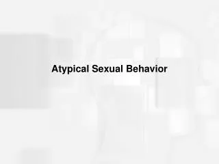 Atypical Sexual Behavior