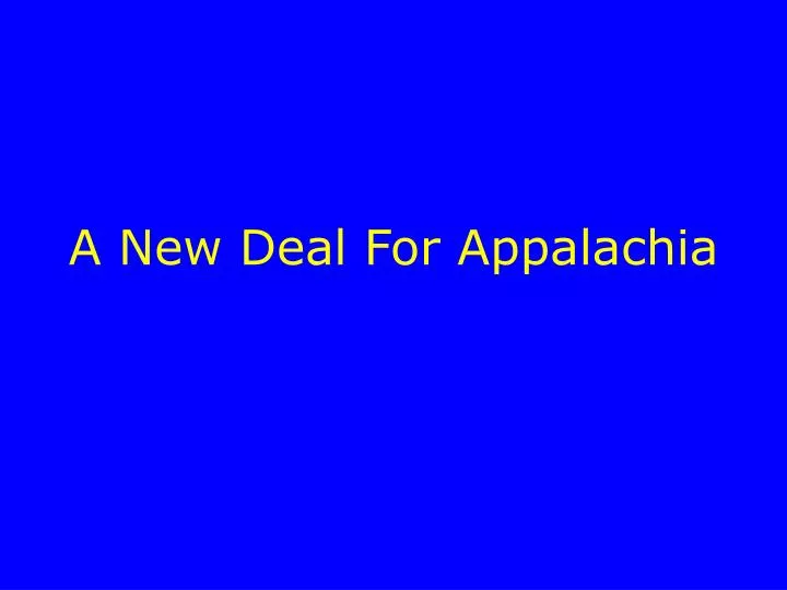 a new deal for appalachia