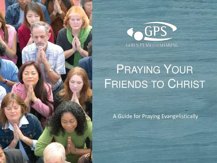 praying your friends to christ