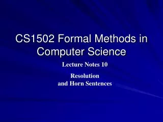 CS1502 Formal Methods in Computer Science
