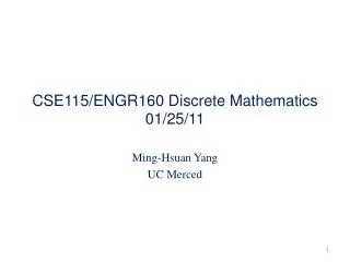 CSE115/ENGR160 Discrete Mathematics 01/25/11