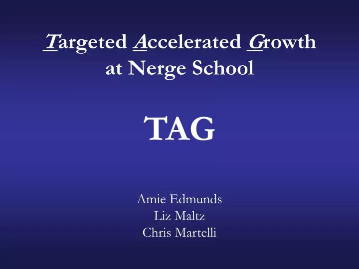 t argeted a ccelerated g rowth at nerge school tag
