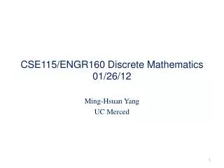 CSE115/ENGR160 Discrete Mathematics 01/26/12