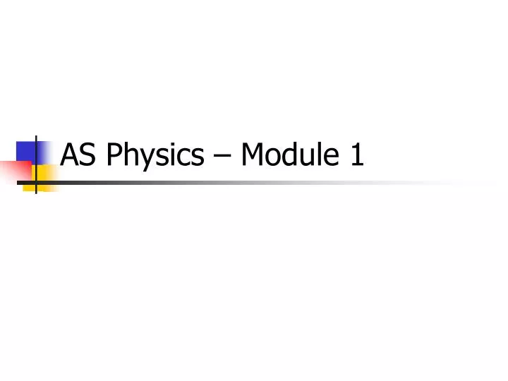 as physics module 1