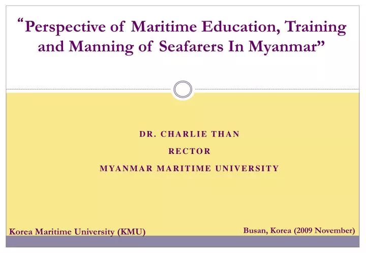 dr charlie than rector myanmar maritime university