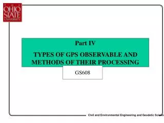 Part IV TYPES OF GPS OBSERVABLE AND METHODS OF THEIR PROCESSING