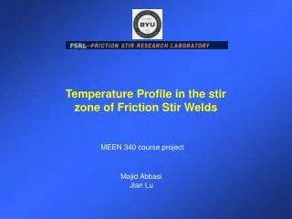 Temperature Profile in the stir zone of Friction Stir Welds