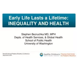 Early Life Lasts a Lifetime: INEQUALITY AND HEALTH
