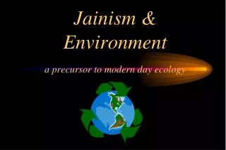 Jainism &amp; Environment a precursor to modern day ecology