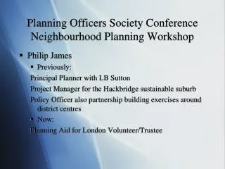 Planning Officers Society Conference Neighbourhood Planning Workshop