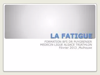 la fatigue