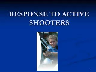 RESPONSE TO ACTIVE SHOOTERS
