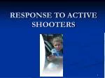 RESPONSE TO ACTIVE SHOOTERS