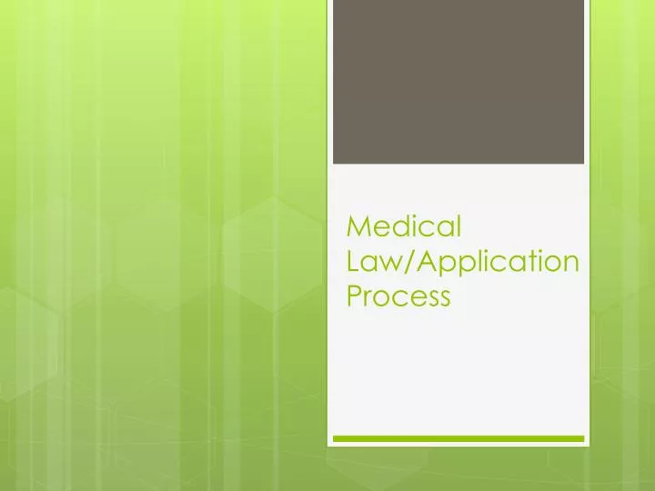 medical law application process