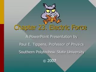 Chapter 23. Electric Force
