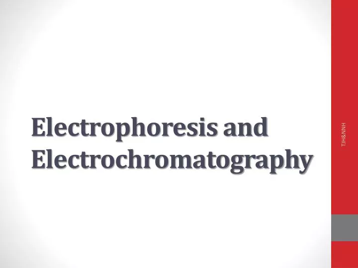 electrophoresis and electrochromatography