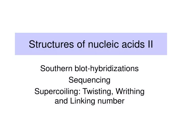 structures of nucleic acids ii