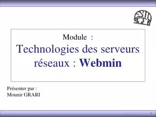 Module : Technologies des serveurs réseaux : Webmin