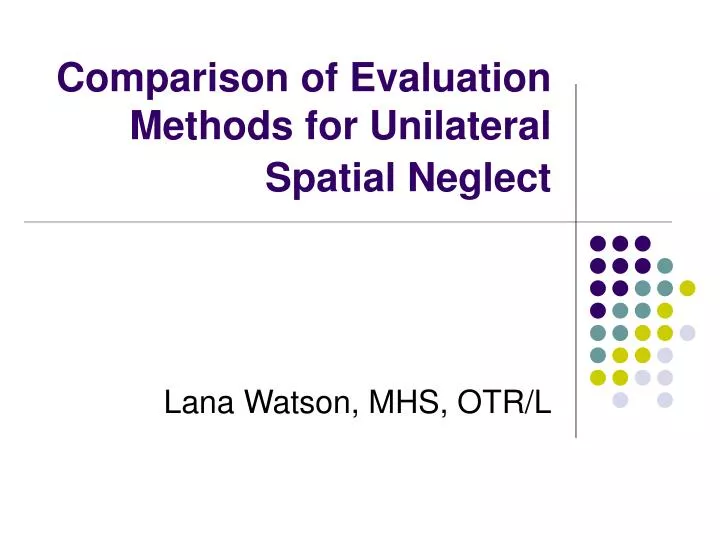 comparison of evaluation methods for unilateral spatial neglect