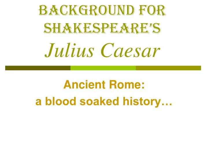 background for shakespeare s julius caesar