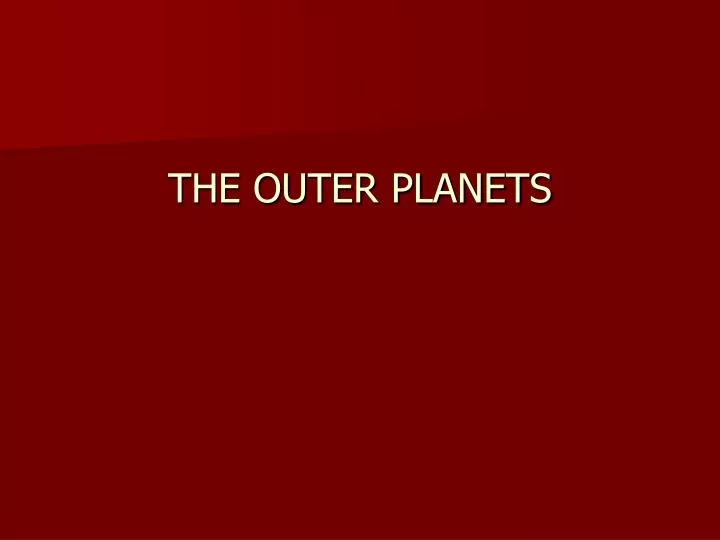 the outer planets