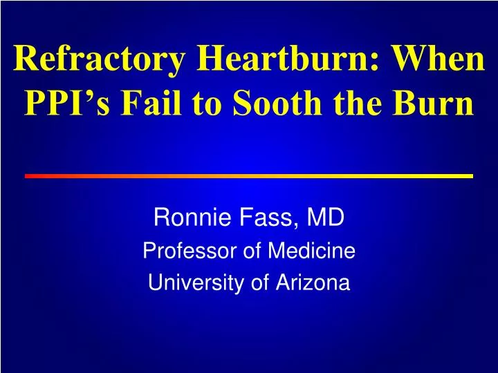 refractory heartburn when ppi s fail to sooth the burn