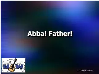 Abba! Father!