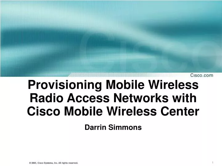 provisioning mobile wireless radio access networks with cisco mobile wireless center