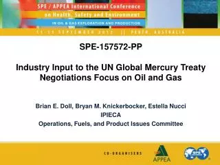 SPE-157572-PP Industry Input to the UN Global Mercury Treaty Negotiations Focus on Oil and Gas