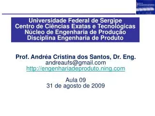 Universidade Federal de Sergipe Centro de Ciências Exatas e Tecnológicas Núcleo de Engenharia de Produção Disciplina En