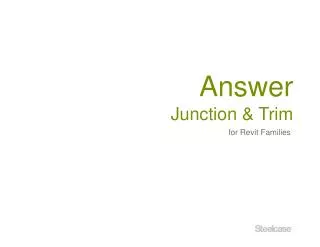 Answer Junction &amp; Trim