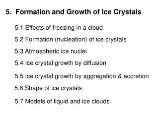 5. Formation and Growth of Ice Crystals