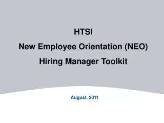 HTSI New Employee Orientation (NEO) Hiring Manager Toolkit