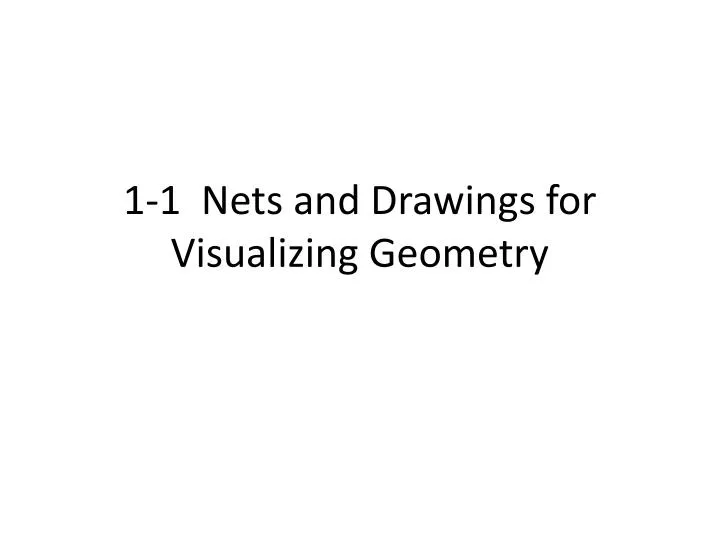 1 1 nets and drawings for visualizing geometry