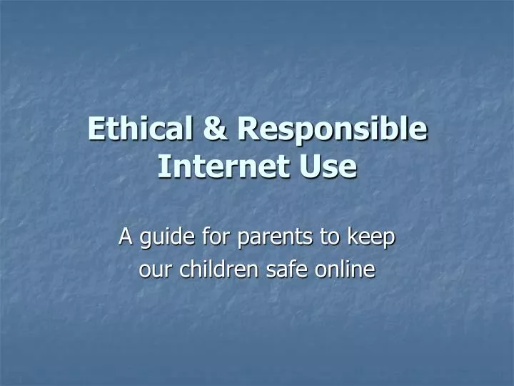 ethical responsible internet use