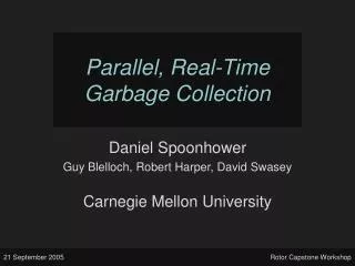 Parallel, Real-Time Garbage Collection