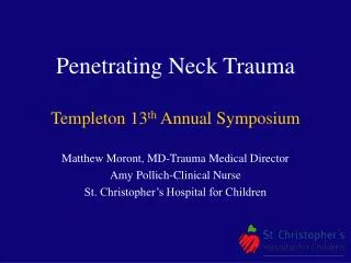 Penetrating Neck Trauma Templeton 13 th Annual Symposium