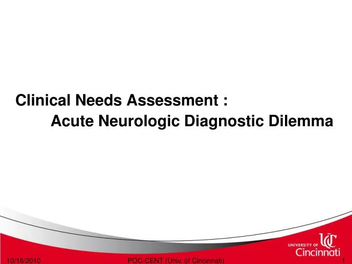 clinical needs assessment acute neurologic diagnostic dilemma
