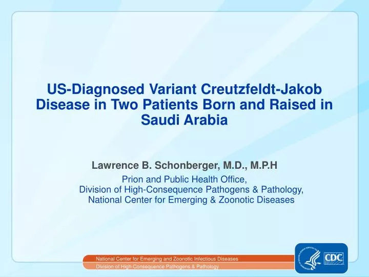 us diagnosed variant creutzfeldt jakob disease in two patients born and raised in saudi arabia