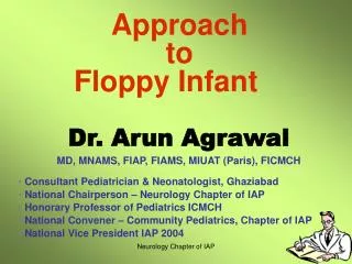 Dr. Arun Agrawal MD, MNAMS, FIAP, FIAMS, MIUAT (Paris), FICMCH Consultant Pediatrician &amp; Neonatologist, Ghaziabad