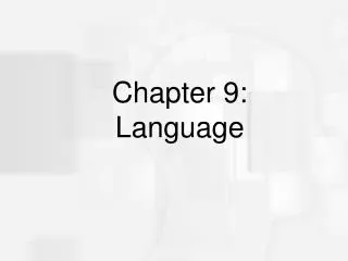 Chapter 9: Language