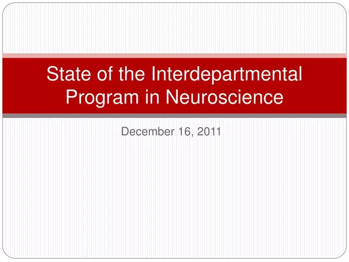 state of the interdepartmental program in neuroscience