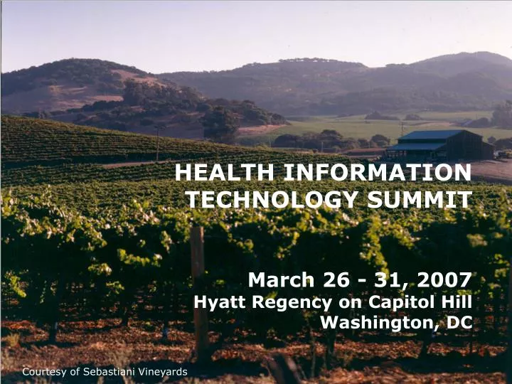 health information technology summit march 26 31 2007 hyatt regency on capitol hill washington dc