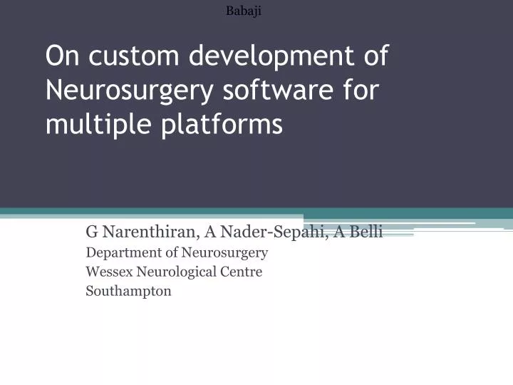 on custom development of neurosurgery software for multiple platforms