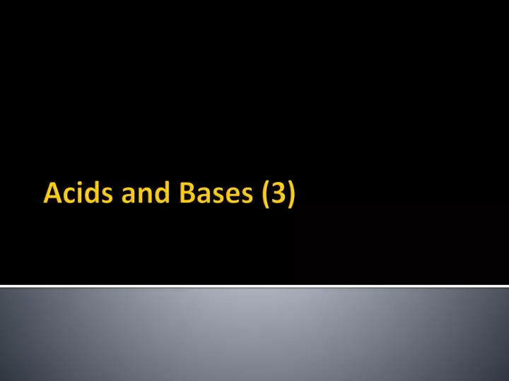 acids and bases 3