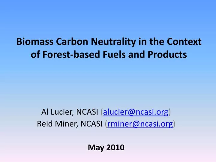 biomass carbon neutrality in the context of forest based fuels and products